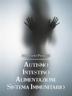 cover image of Autismo Intestino Alimentazione Sistema Immunitario